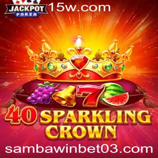 Explorando o Universo de 40SparklingCrown e a Conexão com Sambawin Bet