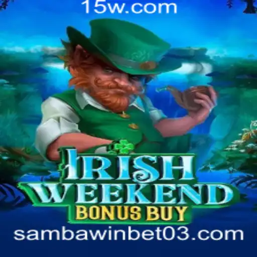Descubra o Fascínio de IrishWeekendBonusBuy: O Jogo de Azar com SambaWin Bet